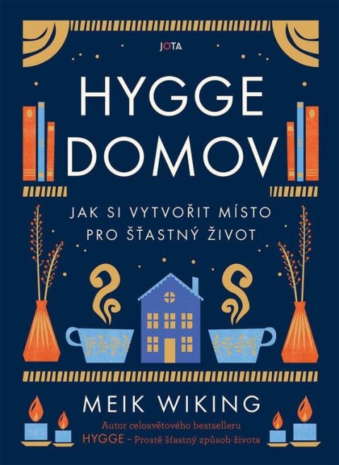 Wiking Meik: Hygge domov - Jak si vytvořit místo pro šťastný život