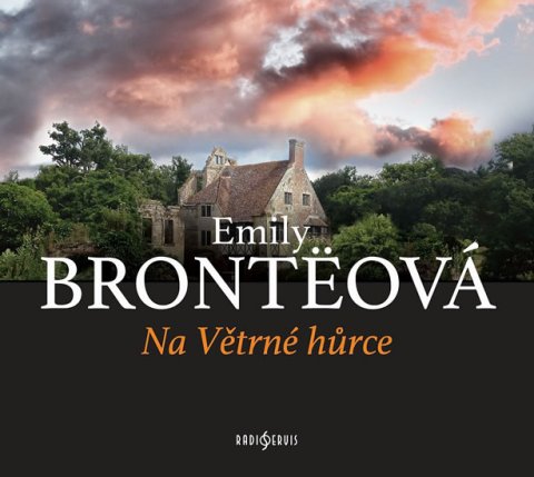 Bronteová Emily: Na Větrné hůrce - CDmp3