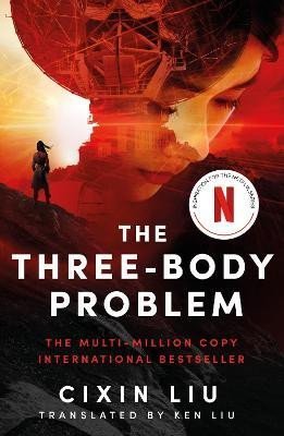 Cch´-Sin Liou: The Three-Body Problem: Soon to be a major Netflix series