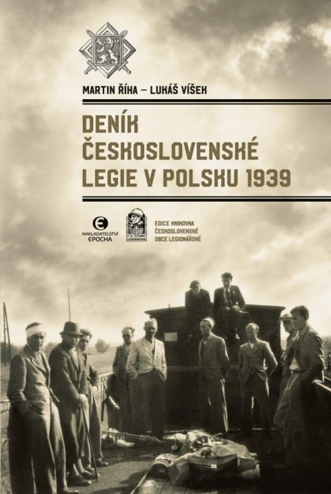 Říha Martin: Deník Československé legie v Polsku 1939