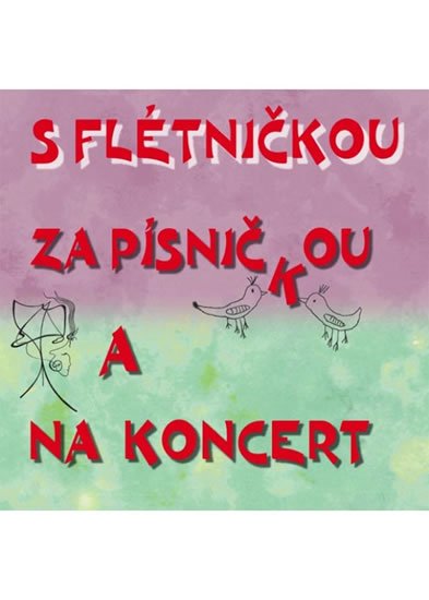 Churáček Jiří: S flétničkou za písničkou a na koncert - CD