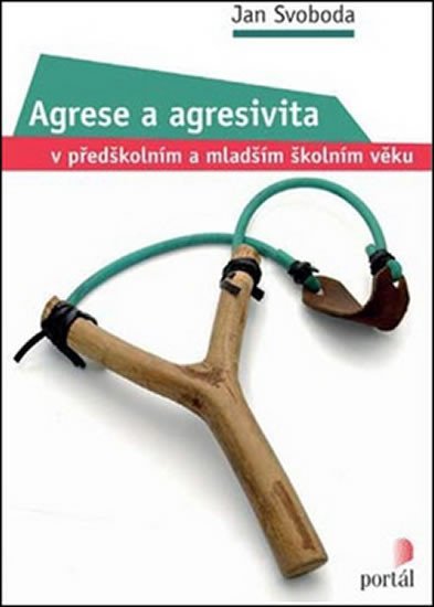 Svoboda Jan: Agrese a agresivita v předškolním a mladším školním věku