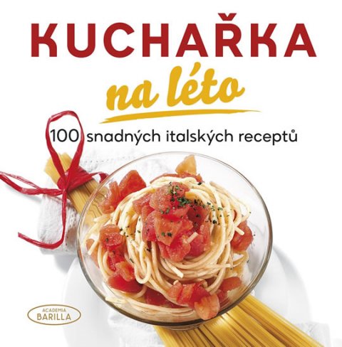 neuveden: Kuchařka na léto - 100 snadných italských receptů