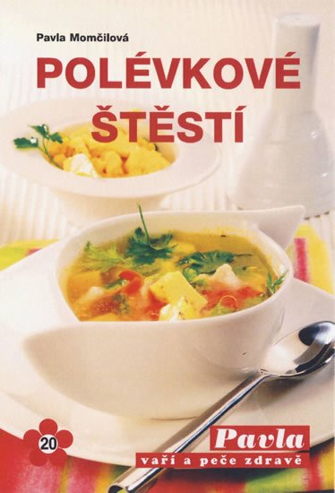 Momčilová Pavla: Polévkové štěstí