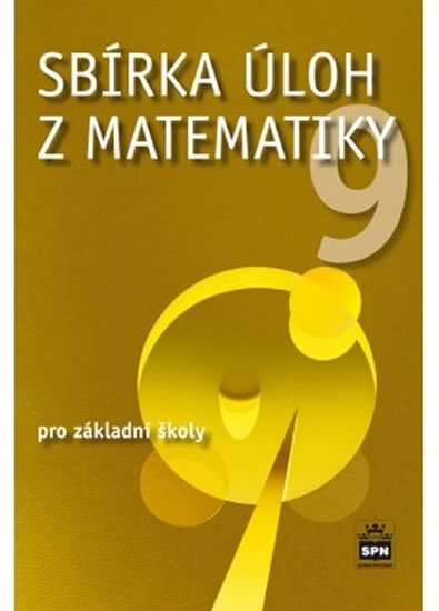 Trejbal Josef: Sbírka úloh z matematiky 9 pro základní školy