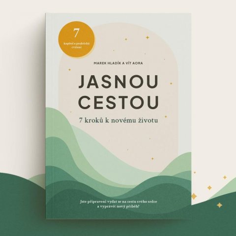 Aora Vít: Jasnou cestou - 7 kroků k novému životu