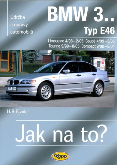 Etzold Hans-Rüdiger: BMW 3.. - Typ E46 - Jak na to? - 4/98 - 3/06 - 105.