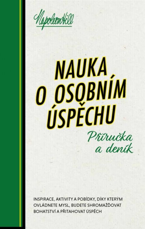 Hill Napoleon: Nauka o osobním úspěchu - Příručka a deník