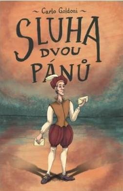 Goldoni Carlo: Sluha dvou pánů