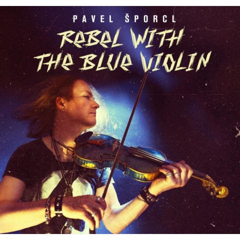 Šporcl Pavel: Šporcl Pavel: Rebel with the blue violin - 2 LP