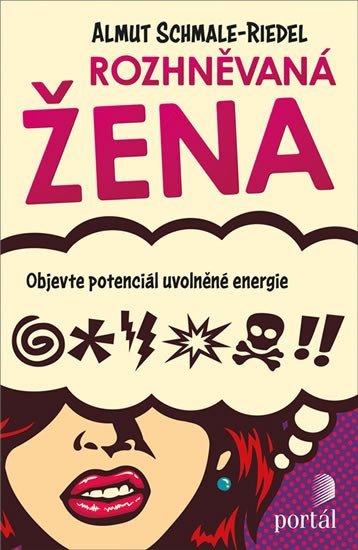 Schmale-Riedel Almut: Rozhněvaná žena - Objevte potenciál uvolněné energie