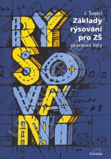 Švercl Josef: Základy rýsování pro ZŠ - Pracovní listy