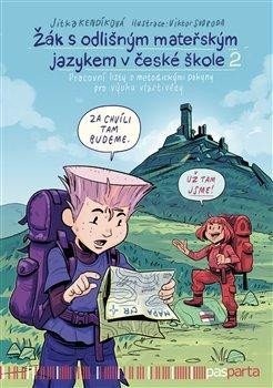 Kendíková Jitka: Žák s odlišným mateřským jazykem v české škole 2 - Pracovní listy s metodic