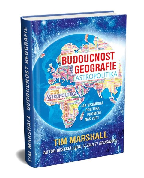 Marshall Tim: Budoucnost geografie