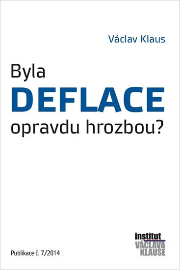 Klaus Václav: Byla deflace opravdu hrozbou?