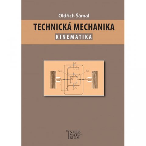 Šámal Oldřich: Technická mechanika – Kinematika