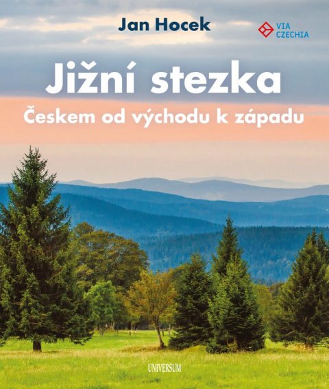 Hocek Jan: Jižní stezka Českem od východu k západu