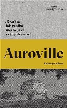 Boni Katarzyna: Auroville