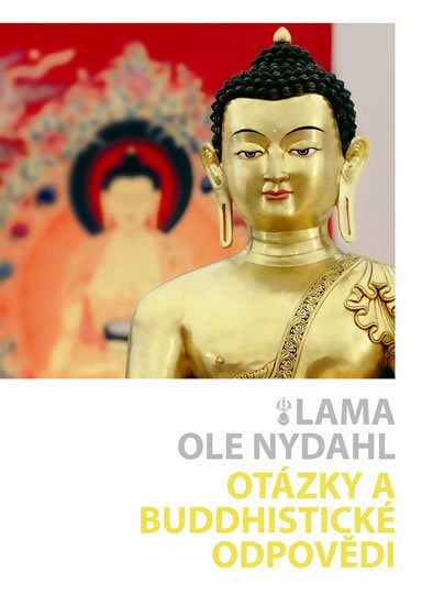 Nydahl Lama Ole: Otázky a buddhistické odpovědi