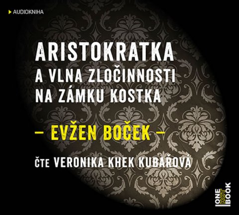 Boček Evžen: Aristokratka a vlna zločinnosti na zámku - CDmp3