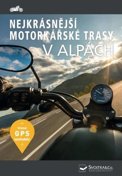 neuveden: Nejkrásnější motorkářské trasy v Alpách