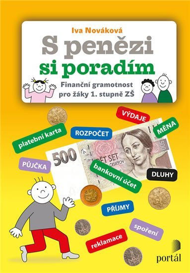 Nováková Iva: S penězi si poradím - Finanční gramotnost pro žáky 1. stupně ZŠ