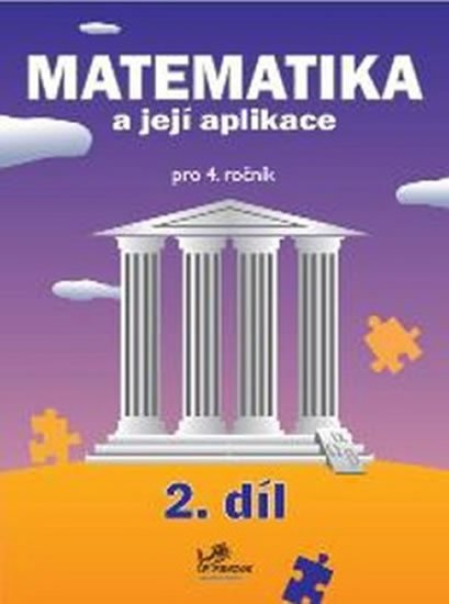 kolektiv autorů: Matematika a její aplikace pro 4. ročník 2. díl - 4. ročník