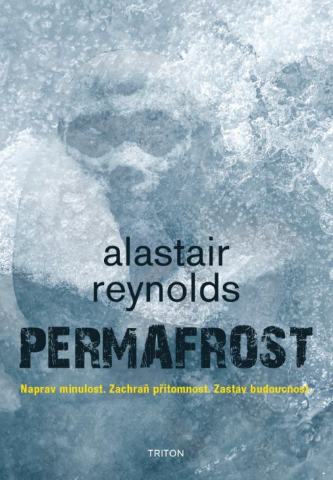 Reynolds Alastair: Permafrost - Naprav minulost. Zachraň přítomnost. Zastav budoucnost.