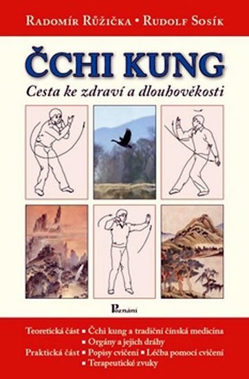 Růžička Radomír: Čchi-Kung cesta ke zdraví a dlouhověkosti