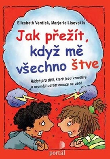 Verdick Elizabeth: Jak přežít, když mě všechno štve - Rádce