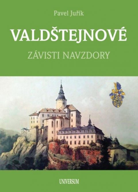 Juřík Pavel: VALDŠTEJNOVÉ - Závisti navzdory