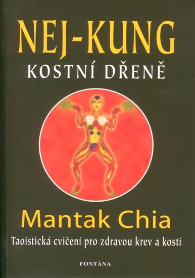 Chia Mantak: Nej - Kung kostní dřeně