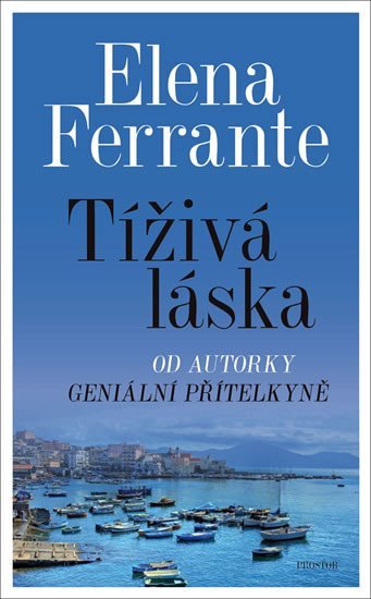 Ferrante Elena: Tíživá láska