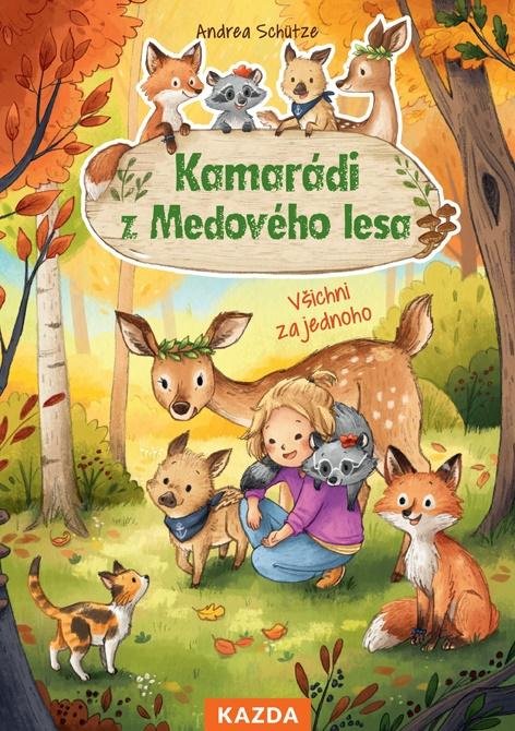 Schütze Andrea: Kamarádi z Medového lesa 3 - Všichni za jednoho