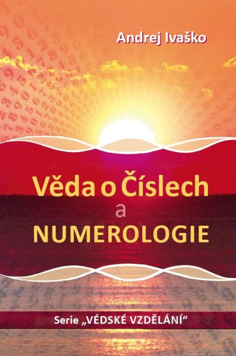 Ivaško Andrej: Věda o číslech a numerologie