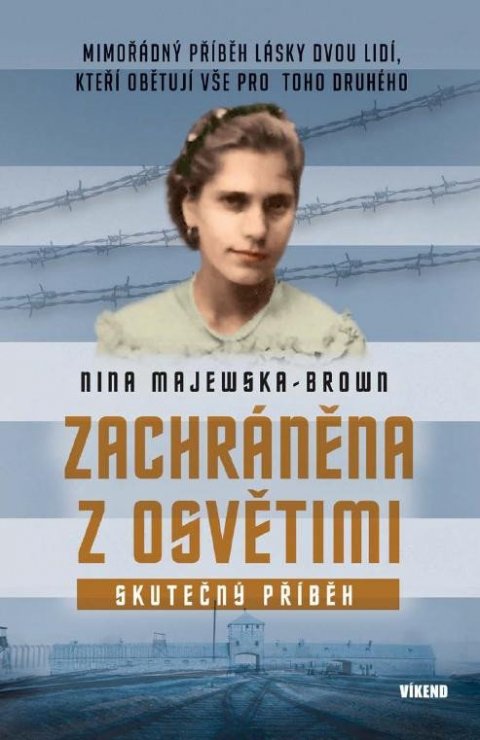 Majewska-Brown Nina: Zachráněna z Osvětimi - Mimořádný příběh lásky dvou lidí, kteří obětují vše