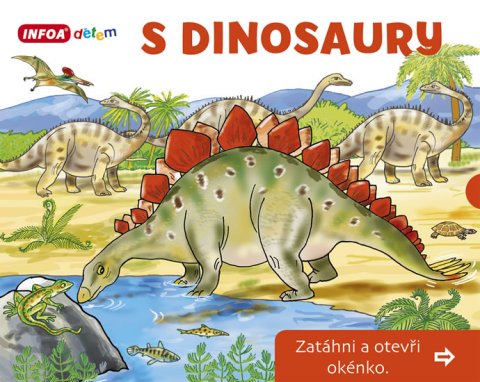 Šamalíková Pavlína: S Dinosaury - Zatáhni a otevři okénko