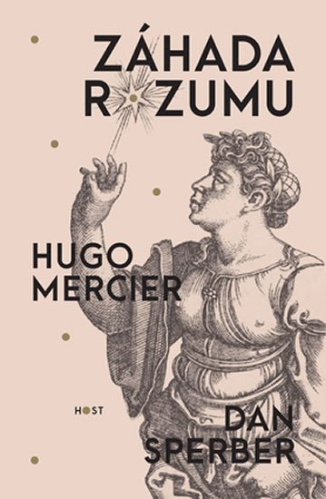 Mercier Hugo: Záhada rozumu