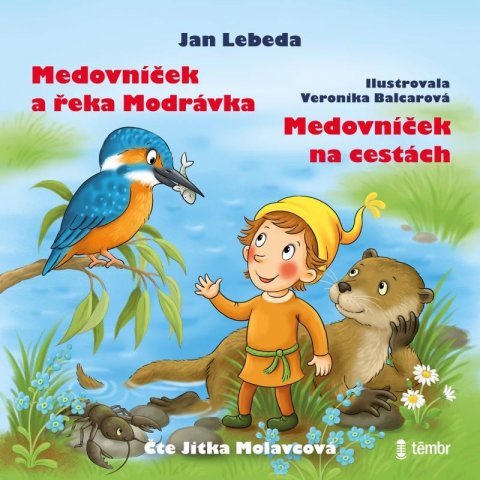 Lebeda Jan: Medovníček a řeka Modrávka  + Medovníček na cestách - audioknihovna