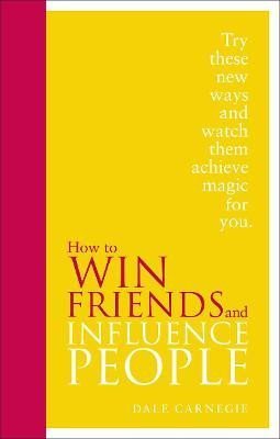 Carnegie Dale: How to Win Friends and Influence People: Special Edition