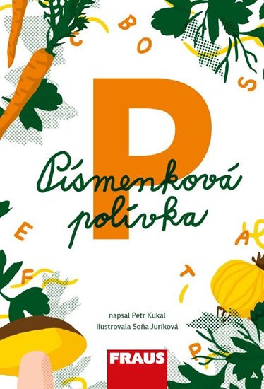 Kukal Petr: Písmenková polívka