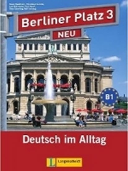 neuveden: Berliner Platz 3 Neu (B1) – Lehr/Arbeitsbuch + 2CD