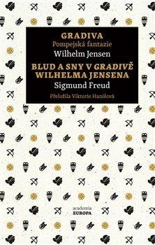 Freud Sigmund: Gradiva / Blud a sny v Gradivě Wilhelma Jensena