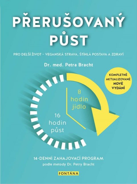 Brachtová Petra: Přerušovaný půst pro delší život - Veganská strava, štíhlá postava a zdraví