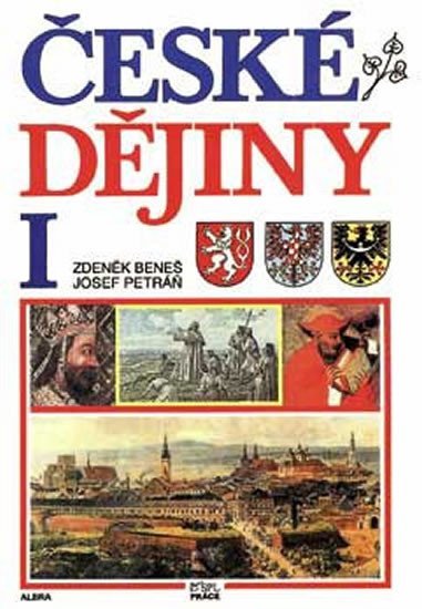 Beneš Zdeněk: České dějiny I. pro SŠ - učebnice