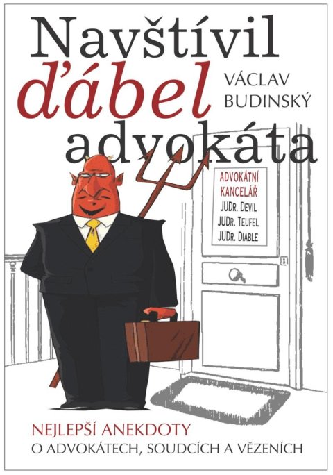 Budinský Václav: Navštívil ďábel advokáta - Nejlepší anekdoty o advokátech, soudcích a vězen