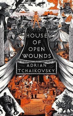 Tchaikovsky Adrian: House of Open Wounds