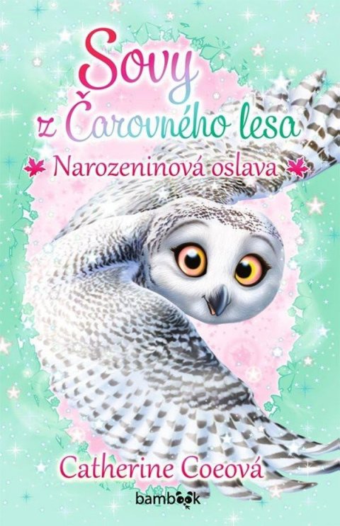 Coe Catherine: Sovy z Čarovného lesa 3 - Narozeninová oslava