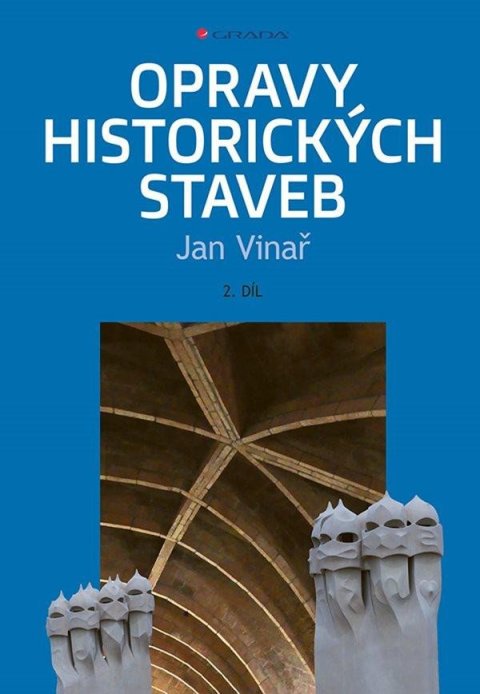 Vinař Jan: Opravy historických staveb 2. díl