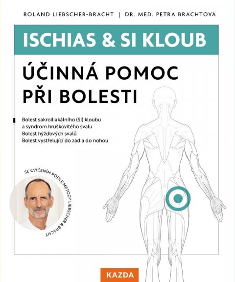 Brachtová Petra: Ischias & SI kloub - Účinná pomoc při bolesti